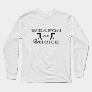 Weapon of Choice - camera Long Sleeve T-Shirt